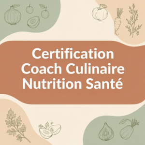 Certification Coach Culinaire Nutrition Santé